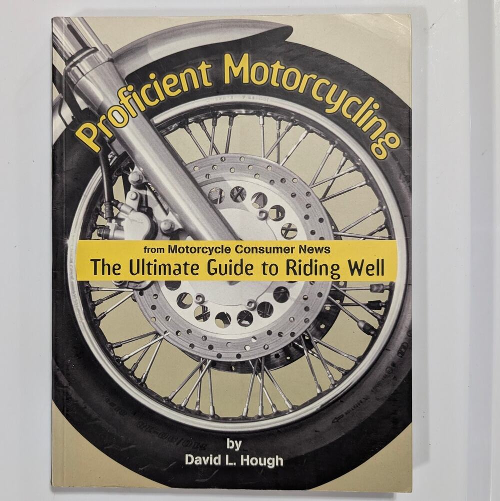 Proficient Motorcycling David L Hough 2000 1st Edition Motorcycle Guide